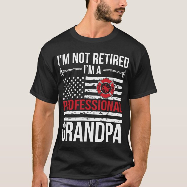 IM A Retired Firefighter Grandpa Fire gift T-Shirt (Vorderseite)