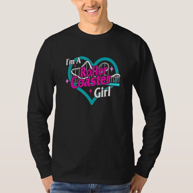 I'm A Roller Coaster Girl Roller Coaster  Amusemen T-Shirt (Vorderseite)