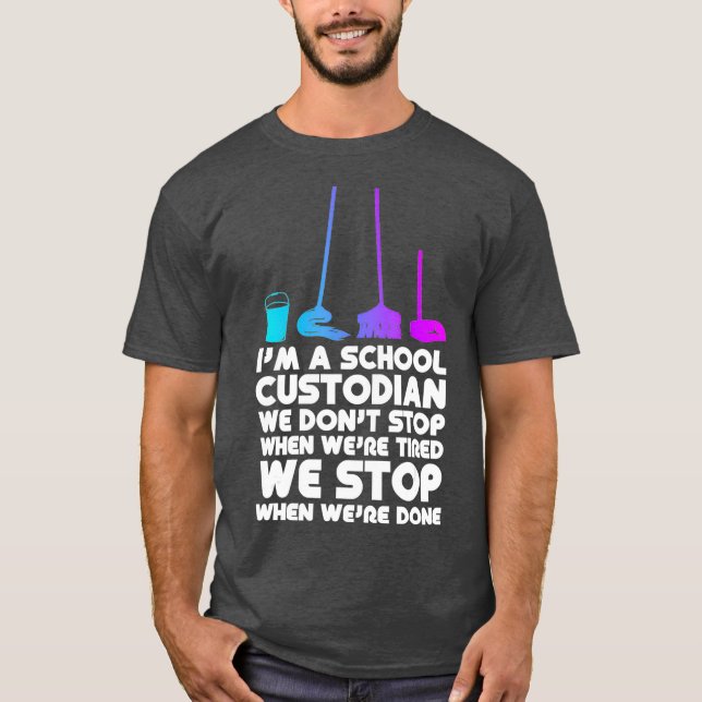 Im A School Custodian T-Shirt (Vorderseite)