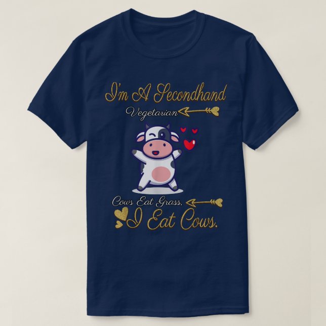 I'm A Secondhand Vegetarian Funny Sarcasm  T-Shirt (Design vorne)