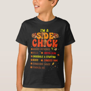 Im a Side Chick Erntedank Day Funny Turkey Leg T-Shirt