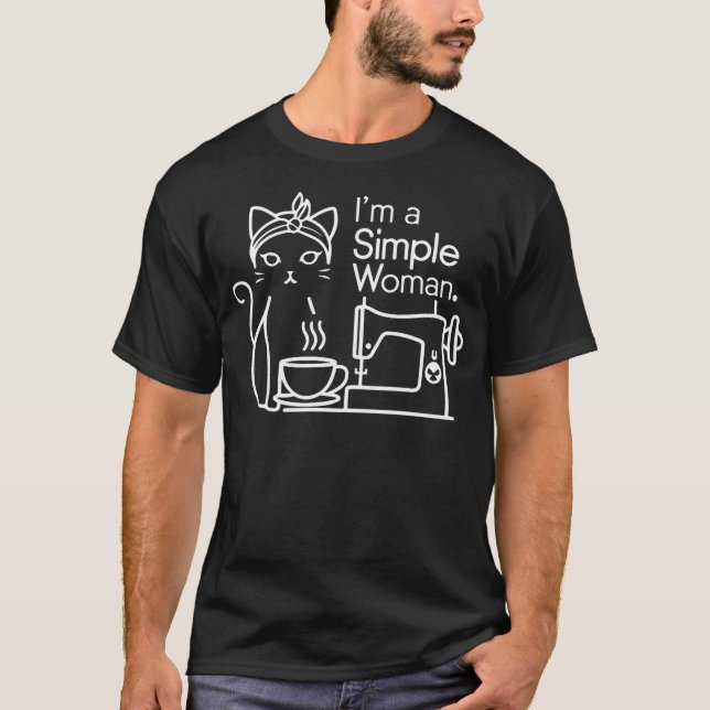 I'm a simple woman cat coffee sewing T-Shirt (Vorderseite)