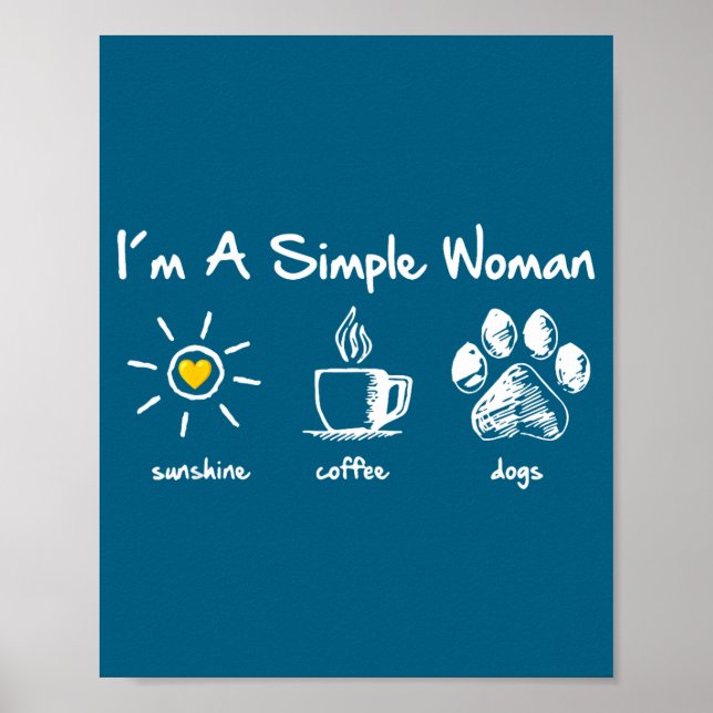I'm A Simple Woman Sunshine Coffee Dog Paw Cute Fu Poster (Vorne)