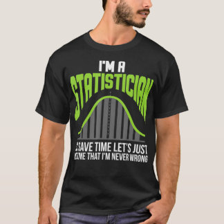 Im A Statistician Statistics Graph Mah Control T-Shirt