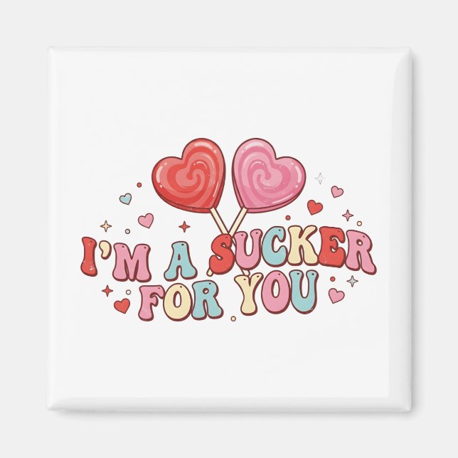 I'm A Sucker For You | Funny Retro Valentine's Day Magnet (Vorne)