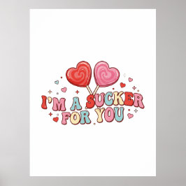 I'm A Sucker For You | Funny Retro Valentine's Day Poster