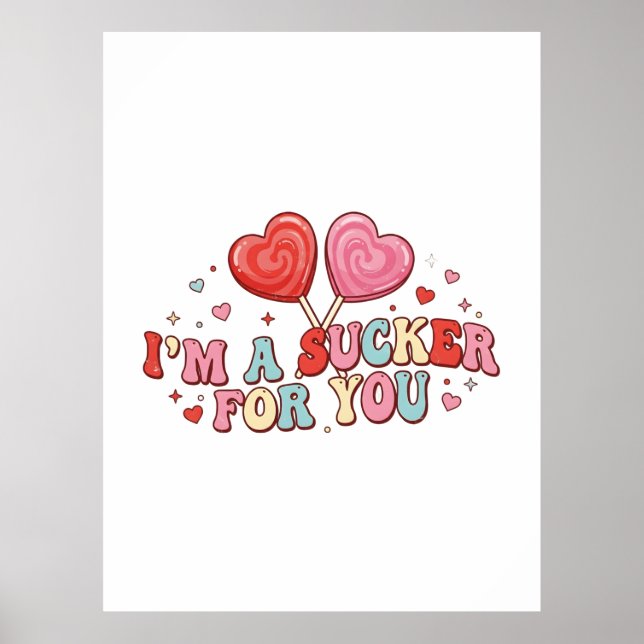 I'm A Sucker For You | Funny Retro Valentine's Day Poster (Vorne)