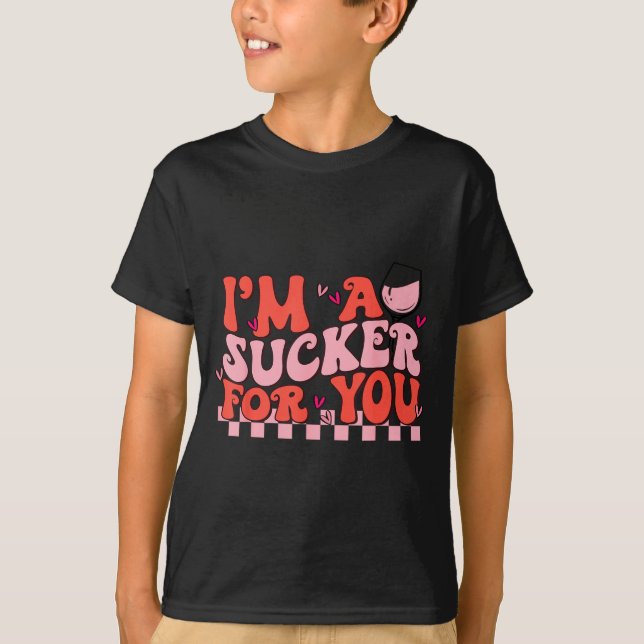 I'm A Sucker For You Happy Valentines Day Couples  T-Shirt (Vorderseite)