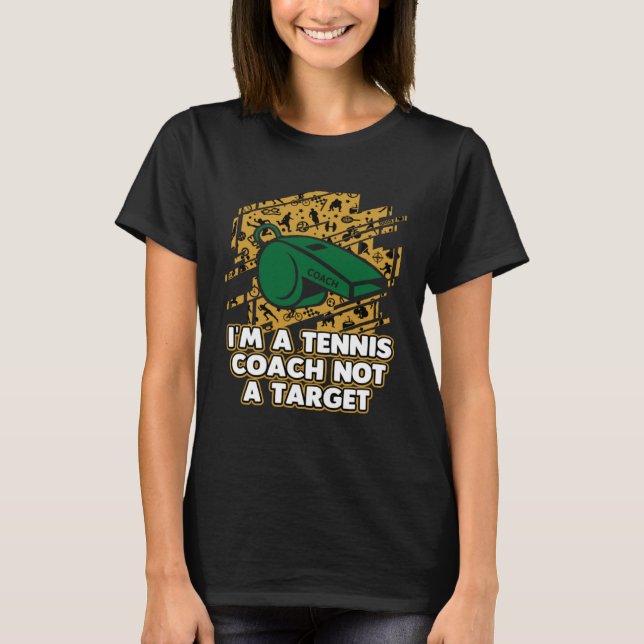 Im a Tennis Coach Not a Target  Tennis Player Humo T-Shirt (Vorderseite)