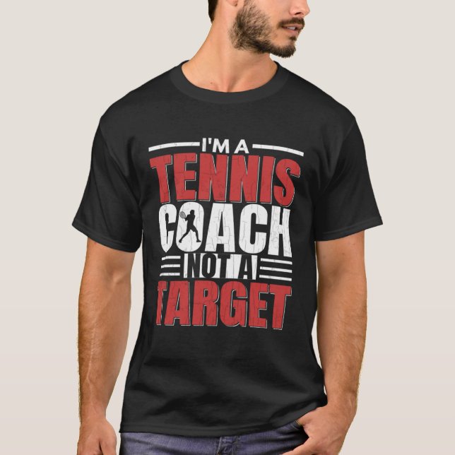I'm A Tennis Coach  Sports Player Expert Graphic T-Shirt (Vorderseite)