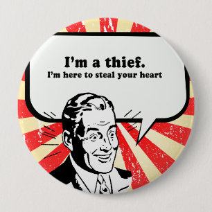 IM A THIEF - IM HIER, UM IHR HERZ ZU STEHEN BUTTON
