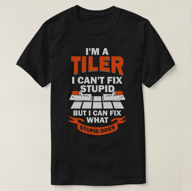 Im A Tiler Tile Setter Installer Geschenk T-Shirt (Design vorne)