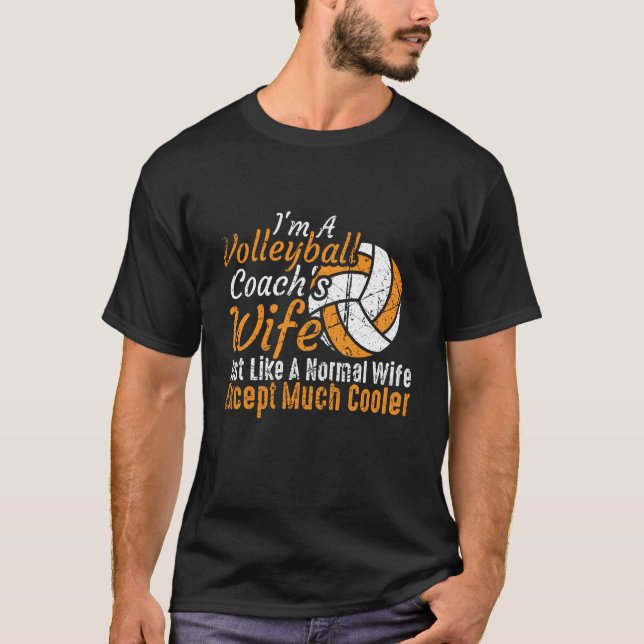I'm A Volleyball Coach's Wife Volleyball Mother's  T-Shirt (Vorderseite)