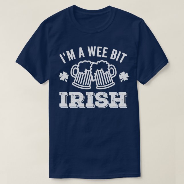 Im A Wee Bit Irish Beer T-Shirt (Design vorne)