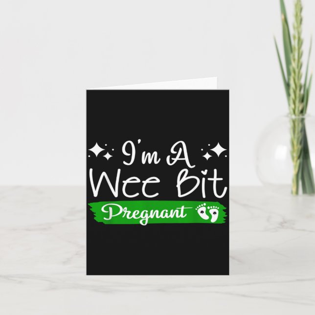 I'm A Wee Bit Pregnant Irish St Patricks Pregnancy Karte (Vorderseite)