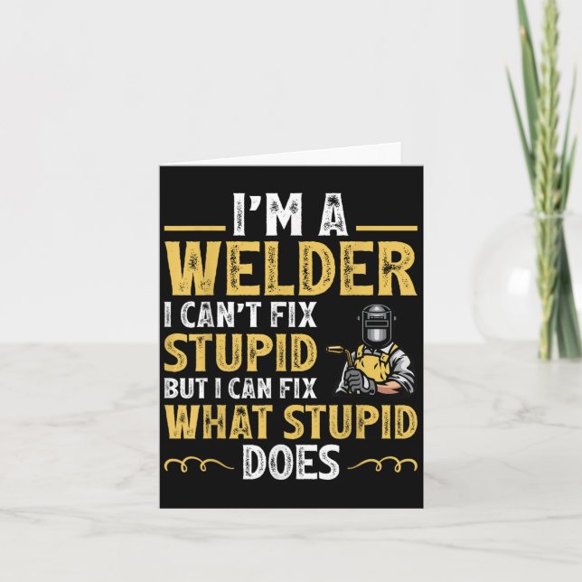 I'm A Welder I Can't Fix Stud Funny Welding Tee  Karte (Vorderseite)