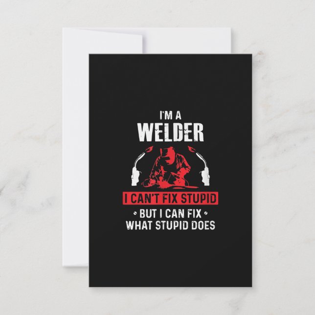 Im A Welder I Cant Fix Stupid | Welder Lover Gesch Dankeskarte (Vorderseite)
