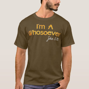 Im A Wer John 3 16 Christliche Zitate mag T-Shirt