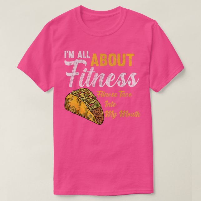 Im All About Fitness Fitness Taco in meinen Mund F T-Shirt (Design vorne)