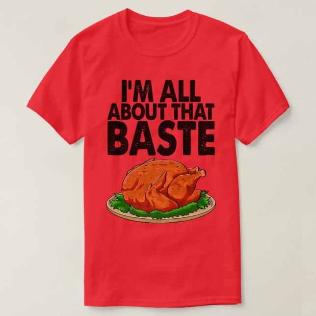 I'm All About The Baste Funny Turkey Food Women  T-Shirt (Design vorne)