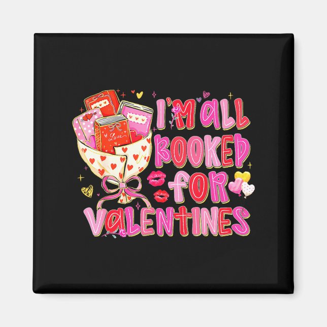 I'm All Booked For Valentines Day Book Lovers Teac Magnet (Vorne)