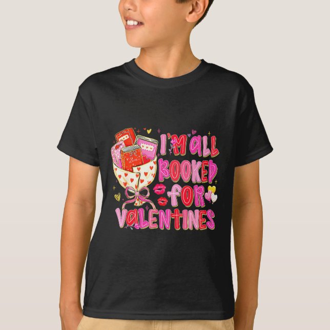 I'm All Booked For Valentines Day Book Lovers Teac T-Shirt (Vorderseite)
