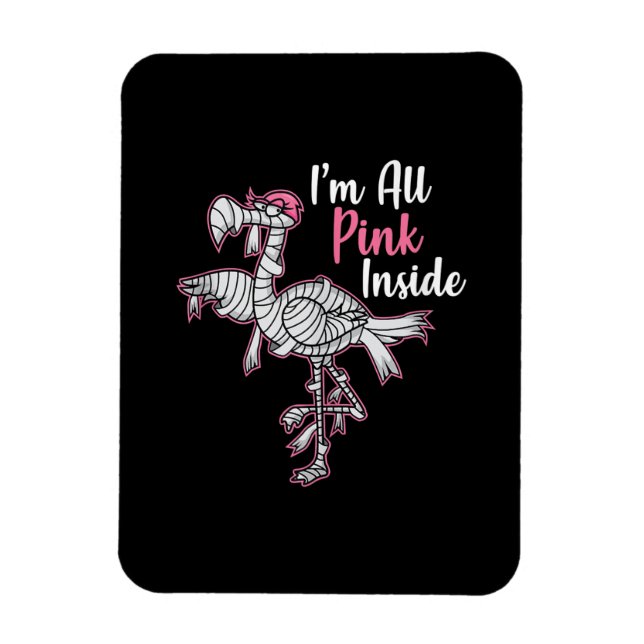 Im All Pink Innen Funny Halloween Flamingo Geschen Magnet (Vertikal)