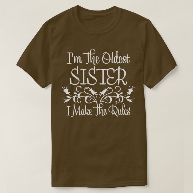 Im ältesten Sister sage ich die Regeln der Geschwi T-Shirt (Design vorne)