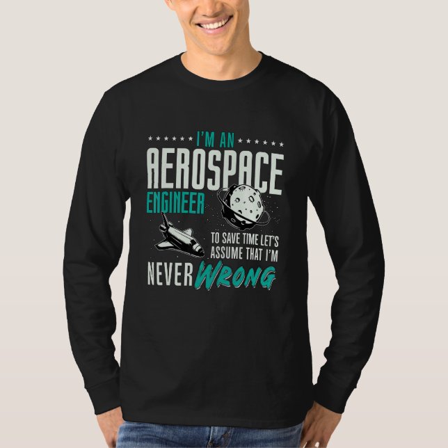I'm An Aerospace Enginee Space Engineering Rocket  T-Shirt (Vorderseite)