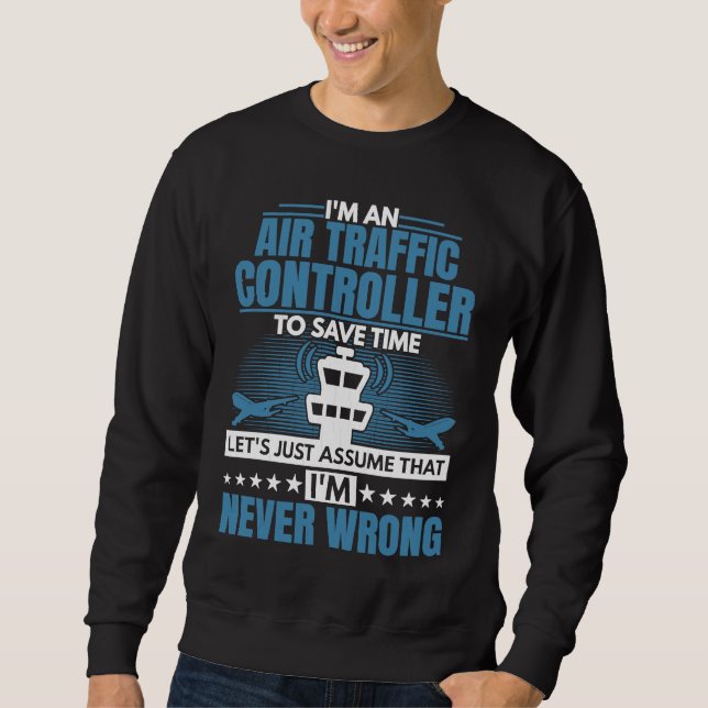 I'm An Air Traffic Controller Aviation Airplane Gr Sweatshirt (Vorderseite)
