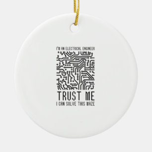 I'M AN ELECTRICAL ENGINEER KERAMIK ORNAMENT