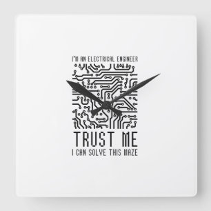 I'M AN ELECTRICAL ENGINEER QUADRATISCHE WANDUHR