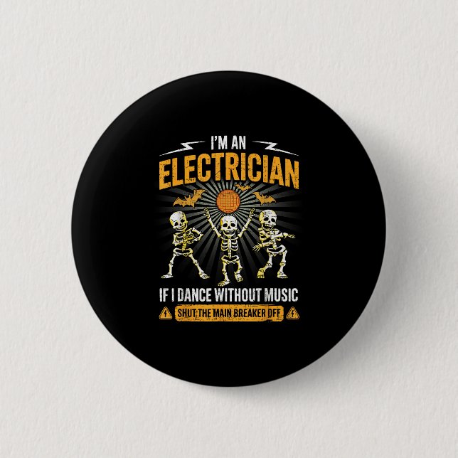 Im An Electrician - Skeleton Halloween Costume Fun Button (Vorderseite)