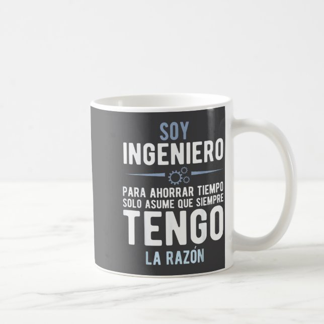 I'm An Engineer I'm Always Right In Spanish Funny  Kaffeetasse (Rechts)