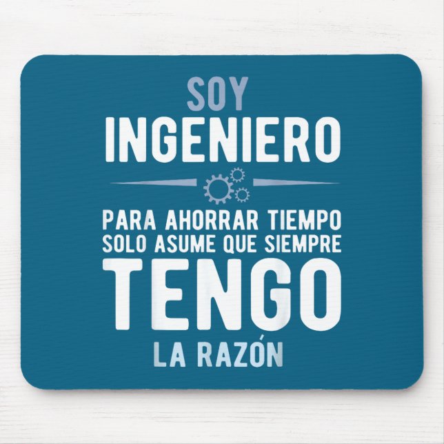 I'm An Engineer I'm Always Right In Spanish Funny  Mousepad (Vorne)