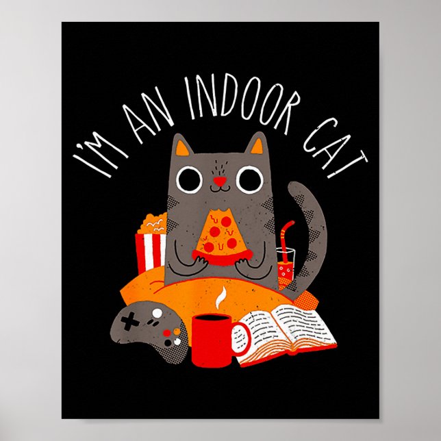 I'm An Indoor Cat Funny Reading Coffee Gaming Cat  Poster (Vorne)