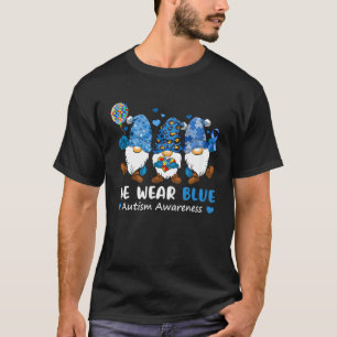 Im April tragen wir Blau Autismus-Bewusstsein Gnom T-Shirt