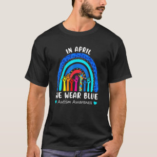 Im April tragen wir Blau Autismus-Bewusstsein Rege T-Shirt