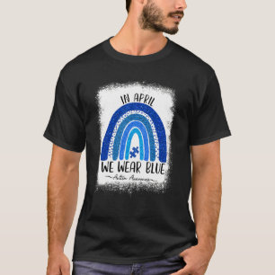 Im April tragen wir Blau Autismus-Bewusstsein Rege T-Shirt
