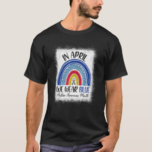 Im April tragen wir Blau Autismus-Bewusstsein Rege T-Shirt