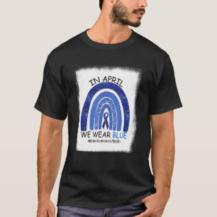 Im April tragen wir Blau Autismusr Regenbogen-Bewu T-Shirt