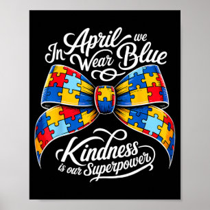 Im April tragen wir blau Freundlichkeit ist Superk Poster