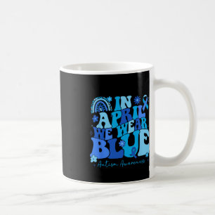 Im April tragen wir Blaue Autismus Bewusstsein Män Kaffeetasse