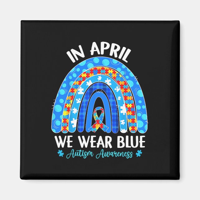 Im April tragen wir Blauer Regenbogen Autismus Bew Magnet (Vorne)