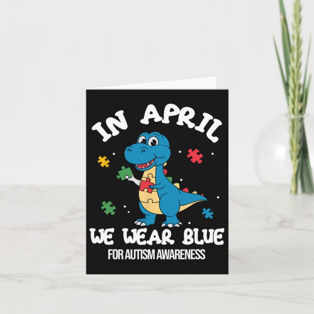 Im April tragen wir Blaues Dinosaurier Autismus Be Karte (Vorderseite)