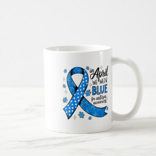 Im April tragen wir Blue for Autismus Awareness Co Kaffeetasse