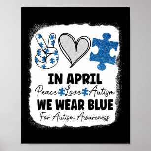 Im April tragen wir Blue for Autismus Awareness Pe Poster