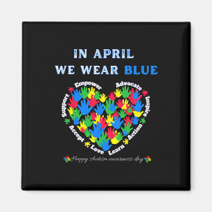 Im April tragen wir Blue for World Autismus Awaren Magnet
