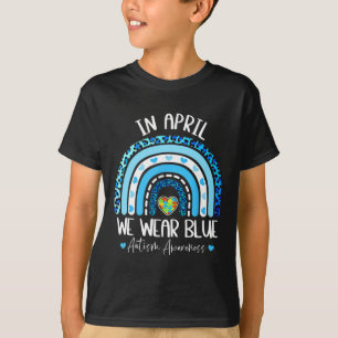 Im April tragen wir Blues Autismus Bewusstsein Mon T-Shirt