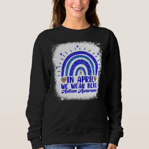 Im April tragen wir das Blaue Autismus-Bewusstsein Sweatshirt